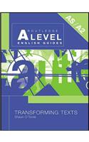 Transforming Texts: (Routledge A Level English Guides)