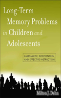 Long-Term Memory Problems in Children and Adolescents