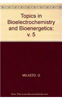 Topics in Bioelectrochemistry and Bioenergetics