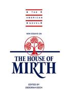 New Essays on 'The House of Mirth'