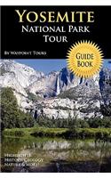 Yosemite National Park Tour Guide Book