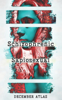 Schizophrenic Sapiosexual