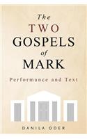 Two Gospels of Mark: Performance and Text