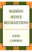 Madison Avenue Recollections