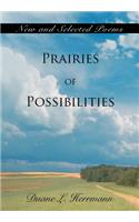 Prairies of Possibilities
