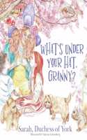 What's Under Your Hat, Granny?