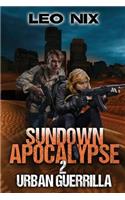Sundown Apocalypse 2: Urban Guerrilla
