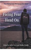 Facing Fear Head On