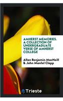 Amherst Memories: A Collection of Undergraduate Verse of Amherst College