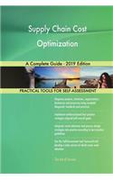 Supply Chain Cost Optimization A Complete Guide - 2019 Edition