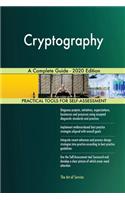 Cryptography A Complete Guide - 2020 Edition