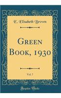 Green Book, 1930, Vol. 7 (Classic Reprint)