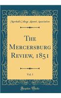 The Mercersburg Review, 1851, Vol. 3 (Classic Reprint)