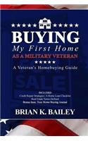 Buying My First Home As A Military Veteran