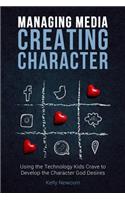 Managing Media Creating Character