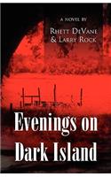 Evenings on Dark Island