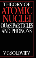 Theory of Atomic Nuclei, Quasi-particle and Phonons