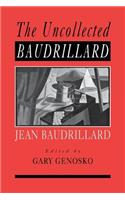The Uncollected Baudrillard