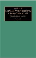 Advances in Strained and Interesting Organic Molecules