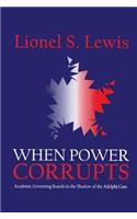 When Power Corrupts