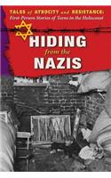 Hiding from the Nazis: (Tales of Atrocity and Resistance: First-Person Stories of Te)