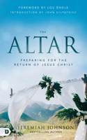 Altar: Preparing for the Return of Jesus Christ