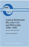 Ludwig Boltzmann His Later Life and Philosophy, 1900–1906