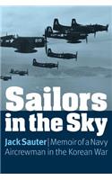 Sailors in the Sky: Memoir of a Navy Aircrewman in the Korean War