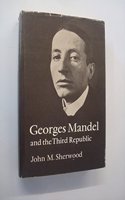 Georges Mandel and the Third Republic