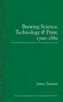 Brewing Science, Technology and Print, 1700-1880