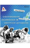 Uncommon Missions & Service Projects [With CDROM]