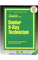 Senior X-Ray Technician: Passbooks Study Guide