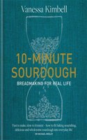 10-Minute Sourdough: Breadmaking for Real Life