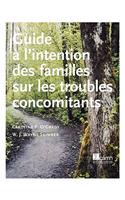Guide L'Intention Des Familles Sur Les Troubles Concomitants