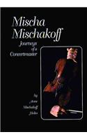 Mischa Mischakoff: Journeys of a Concertmaster