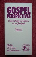 Gospel Perspectives: Studies of History and Tradition in the Four Gospels - Vol. 2: v. 2