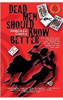 Dead Men Should Know Better