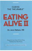 Eating Alive II: Ten Easy Steps to Following the Eating Alive System