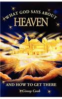 What God Says about Heaven and How to Get There