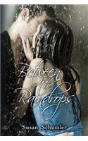 Between the Raindrops