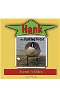 Hank the Honking Goose Learns to Listen: Duck Ponder Series