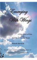 Emerging With Wings