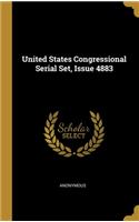 United States Congressional Serial Set, Issue 4883