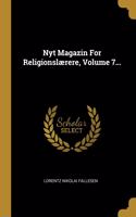 Nyt Magazin For Religionslærere, Volume 7...