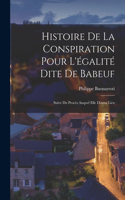 Histoire De La Conspiration Pour L'égalité Dite De Babeuf