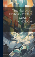 Natural History of the Mineral Kingdom