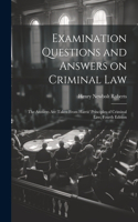 Examination Questions and Answers on Criminal Law