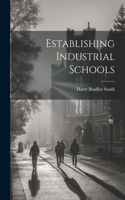 Establishing Industrial Schools