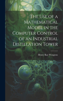 use of a Mathematical Model in the Computer Control of an Industrial Distillation Tower