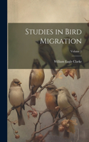 Studies in Bird Migration; Volume 1